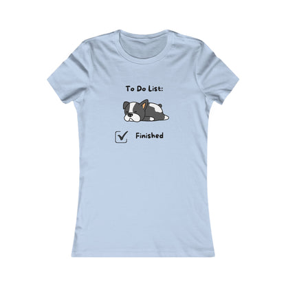 To Do List. Finsihed. Women's Favorite Tee