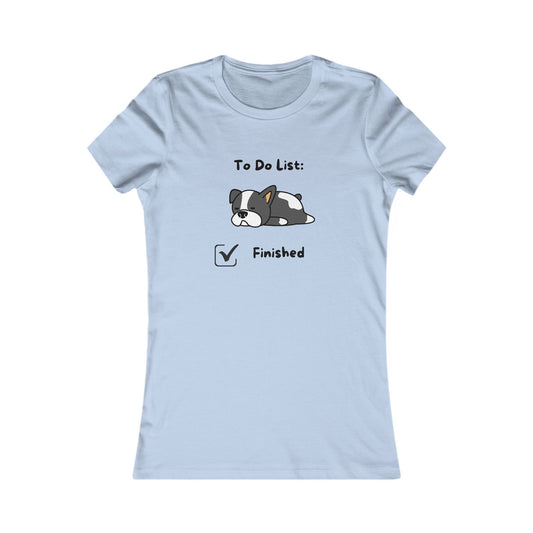 To Do List. Finsihed. Women's Favorite Tee