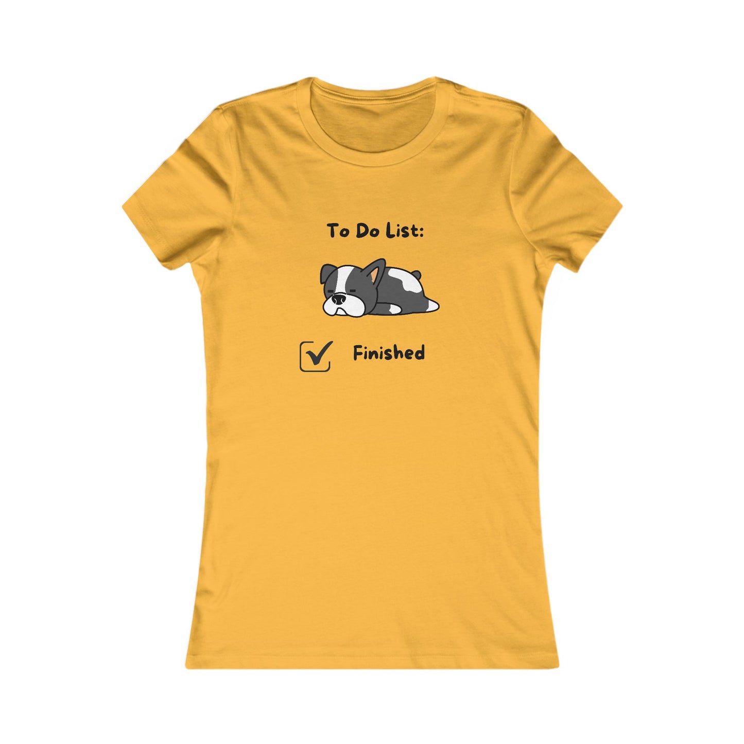 To Do List. Finsihed. Women's Favorite Tee