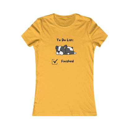 To Do List. Finsihed. Women's Favorite Tee