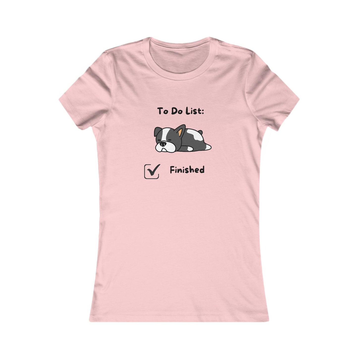 To Do List. Finsihed. Women's Favorite Tee