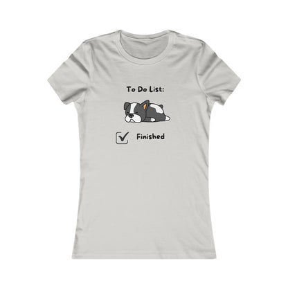To Do List. Finsihed. Women's Favorite Tee