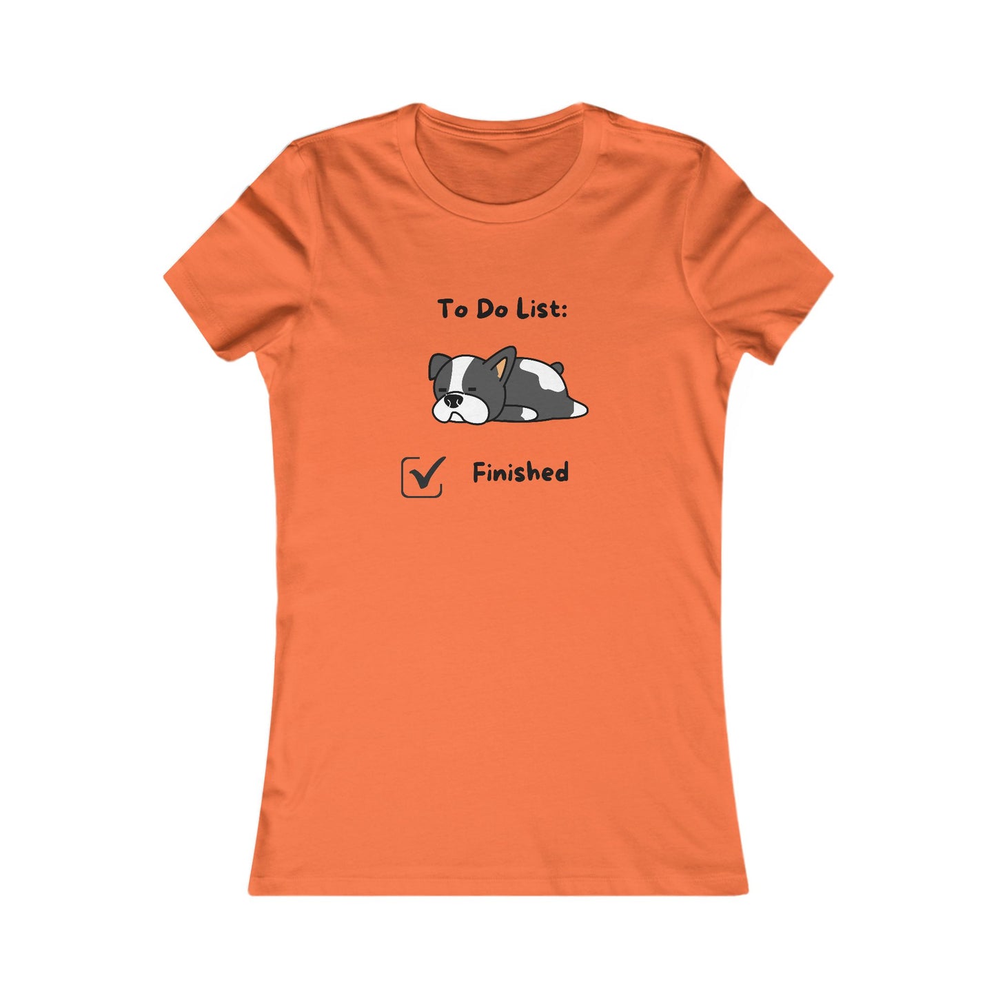 To Do List. Finsihed. Women's Favorite Tee