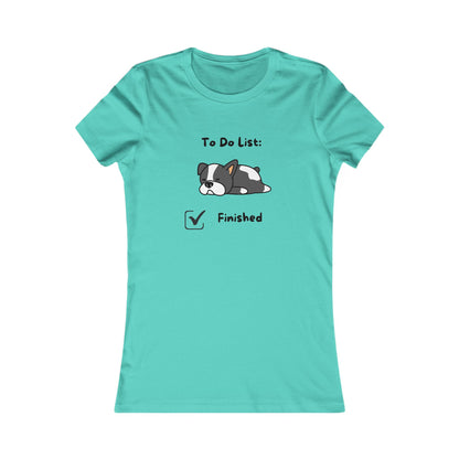 To Do List. Finsihed. Women's Favorite Tee