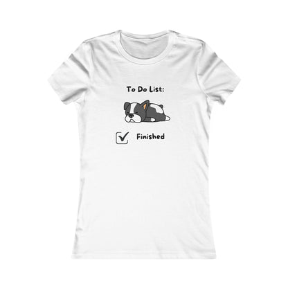To Do List. Finsihed. Women's Favorite Tee