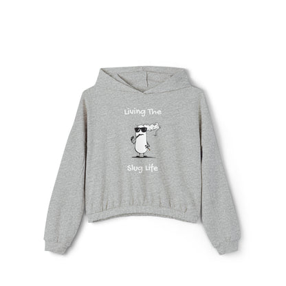 Living The Slug Life. Women's Cinched Bottom Hoodie