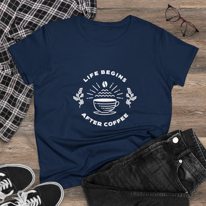 Life Begins After Coffee. Women's Midweight Cotton Tee