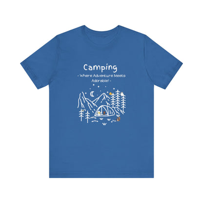 Camping. Where Adventure Meets Adorable.  Unisex Short Sleeve Tee