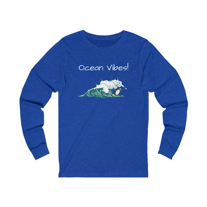 Ocean Vibes! Unisex Jersey Long Sleeve Tee