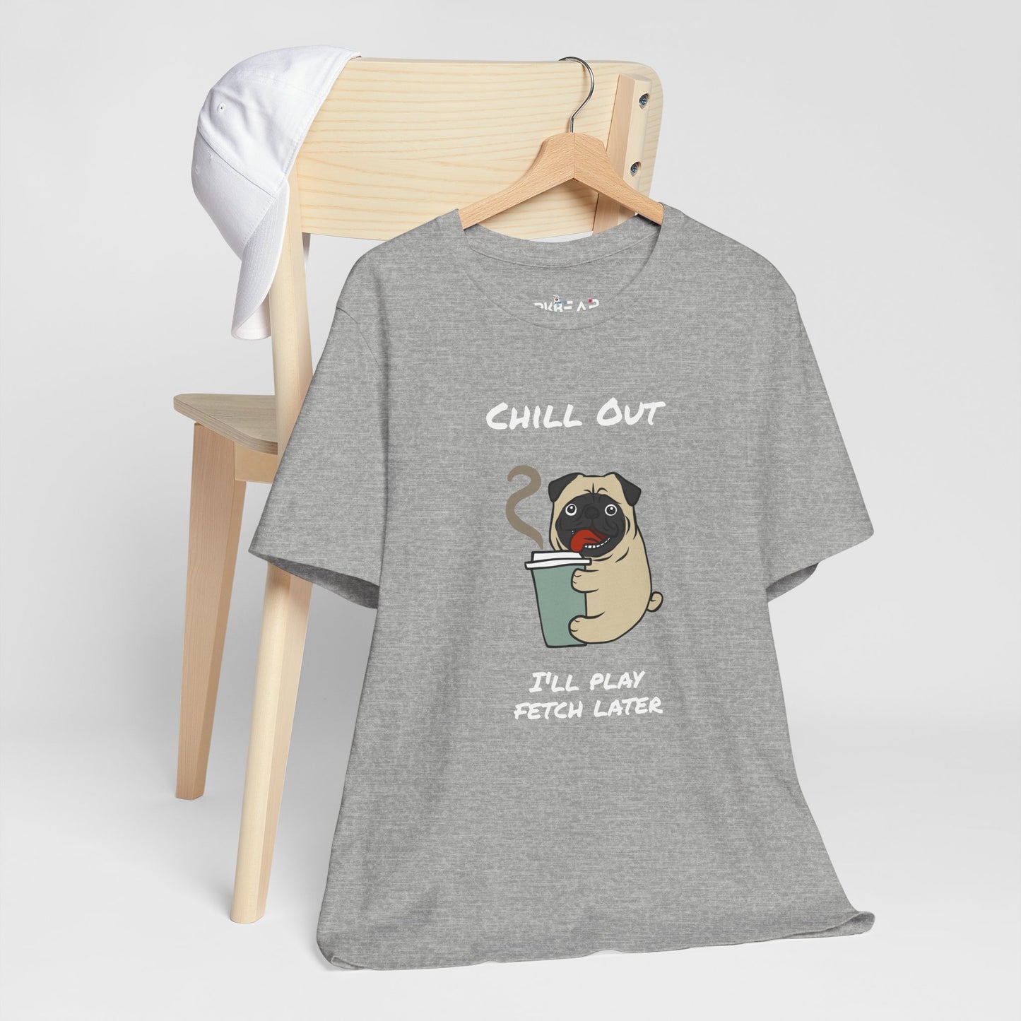 Chill Out I'll Fetch Later. Unisex Jersey, short Sleeve Tee