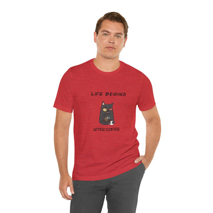 Luna The Cat. Life Begins After Coffee. Unisex Jersey Short Sleeve Tee