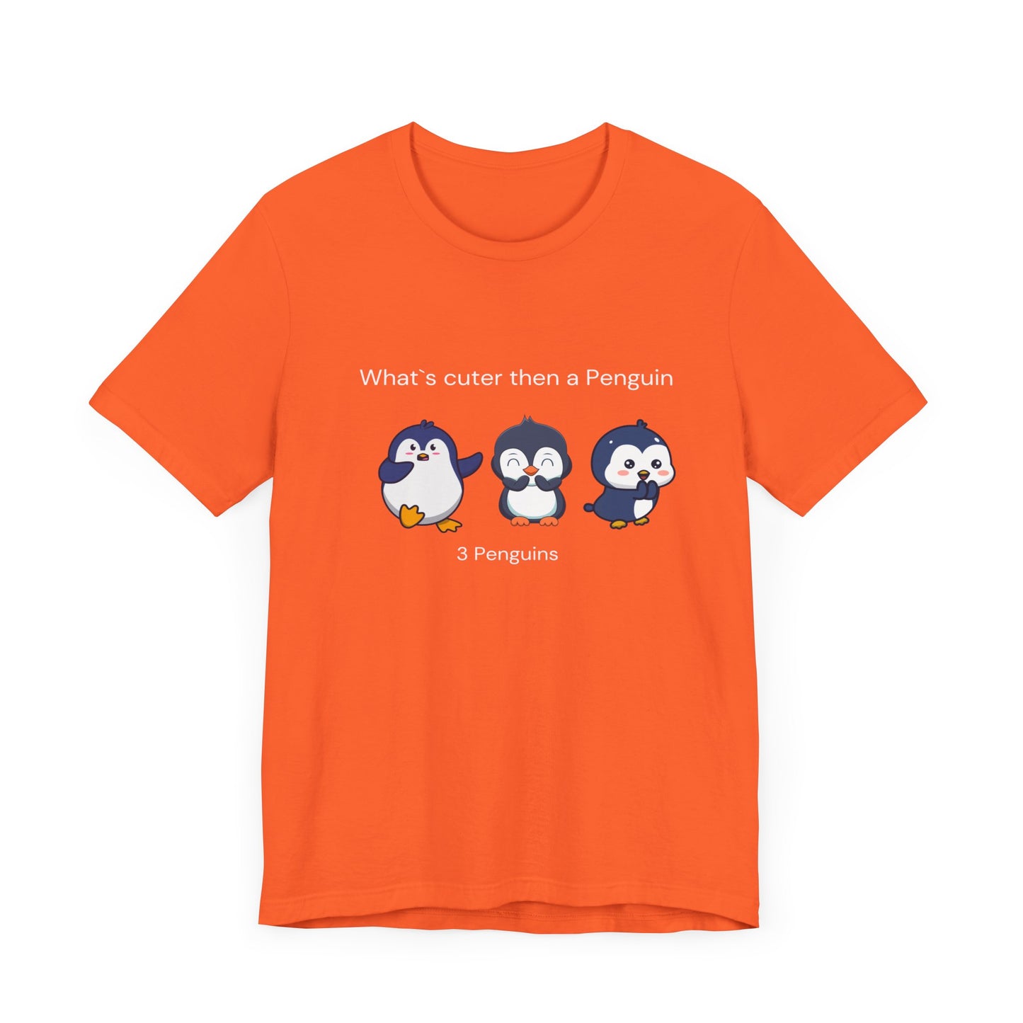 What's cuter then a penguin. Three Penguins. Unisex Jersey Short Sleeve Tee