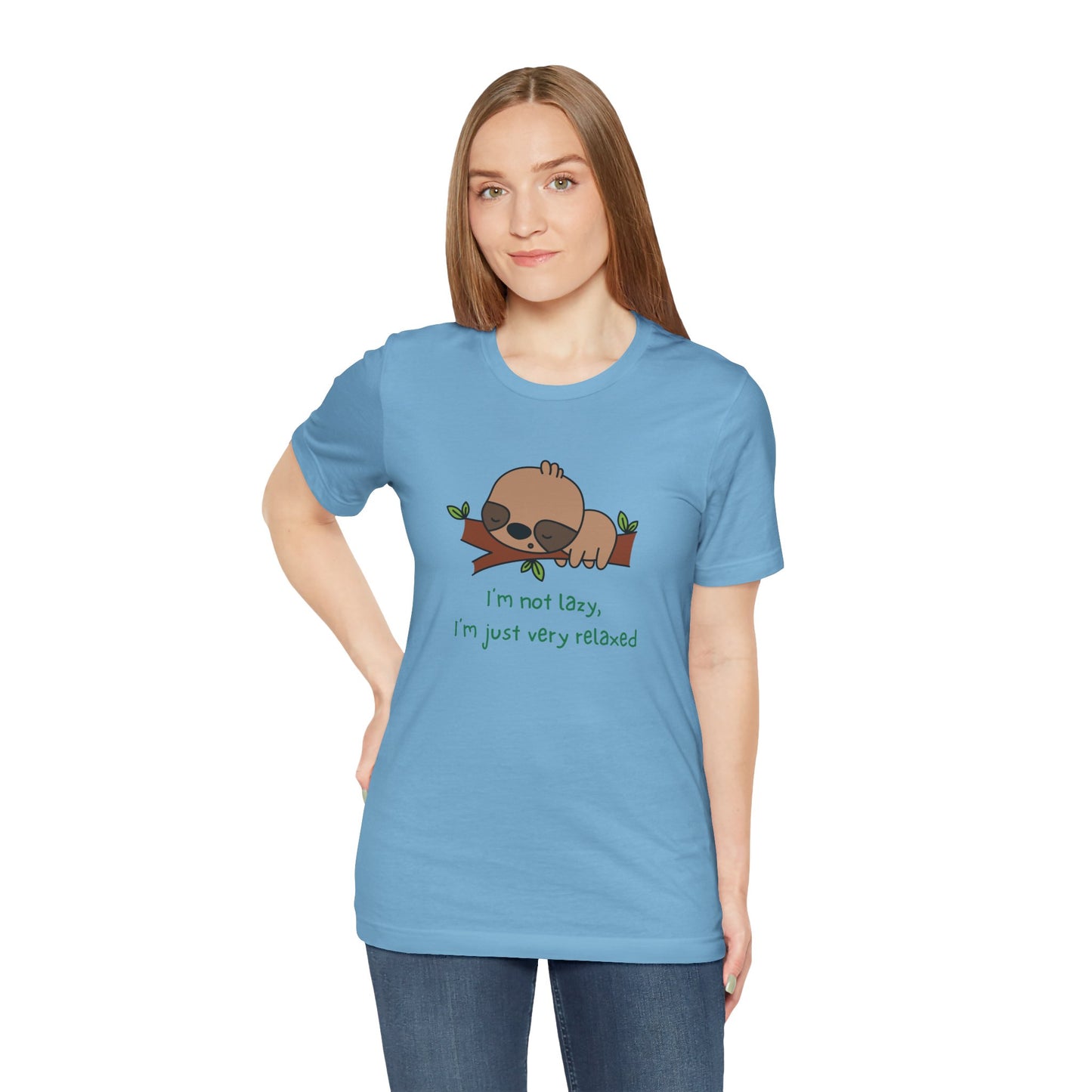 I'm Not Lazy. I'm Just Very Relaxed. Unisex Jersey Short Sleeve Tee