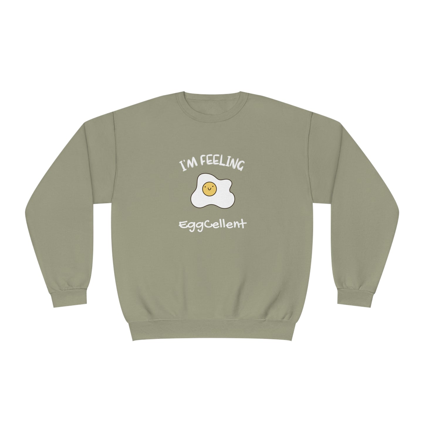 I'm Feeling EggCellent. Unisex NuBlend® Crewneck Sweatshirt