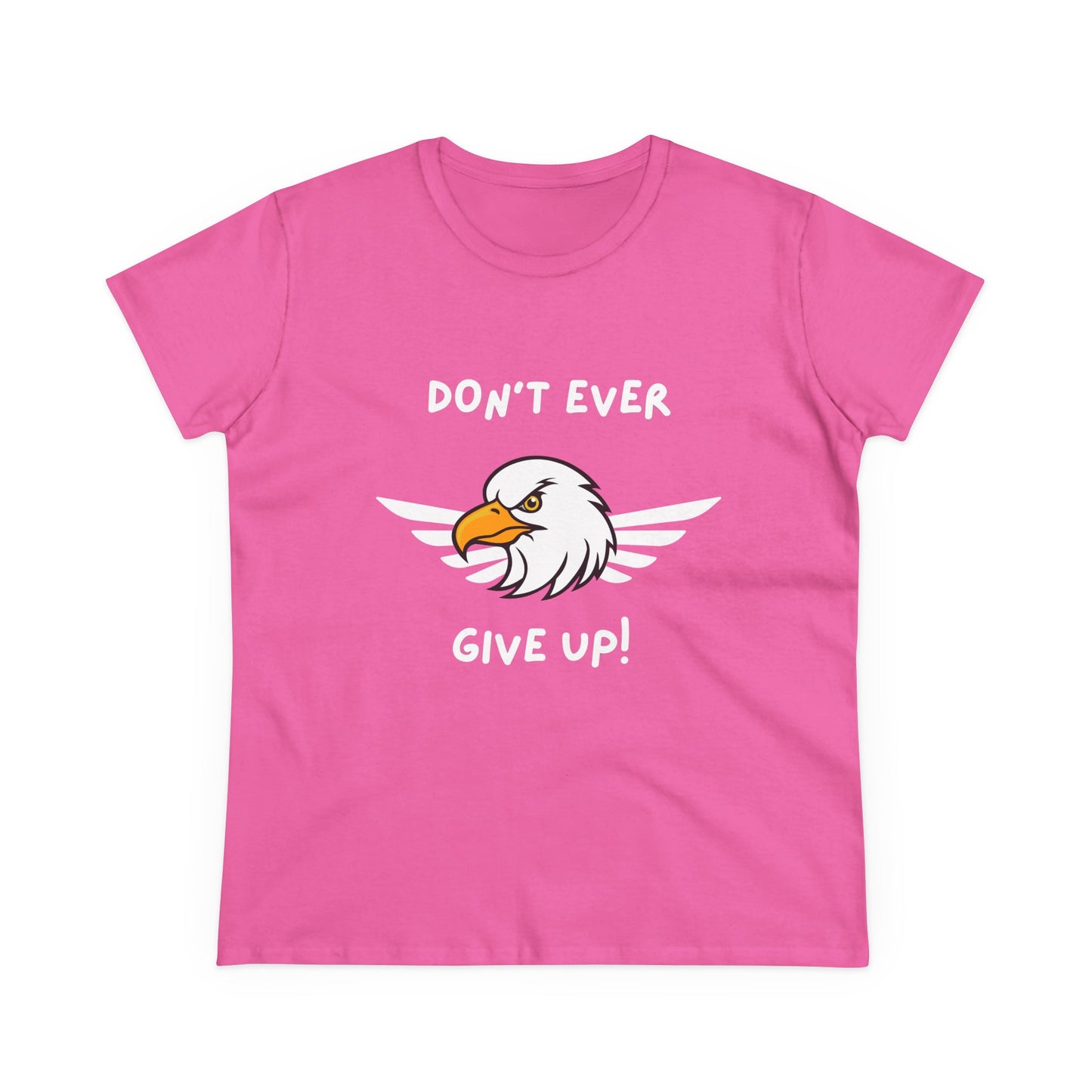 Don't Ever Give Up Eagle! Women's Midweight Cotton Tee