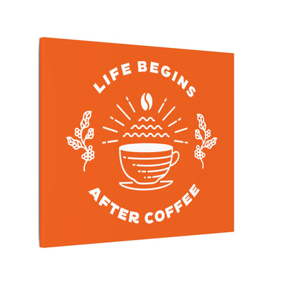 Life Begins After Coffee. Canvas Gallery Wraps