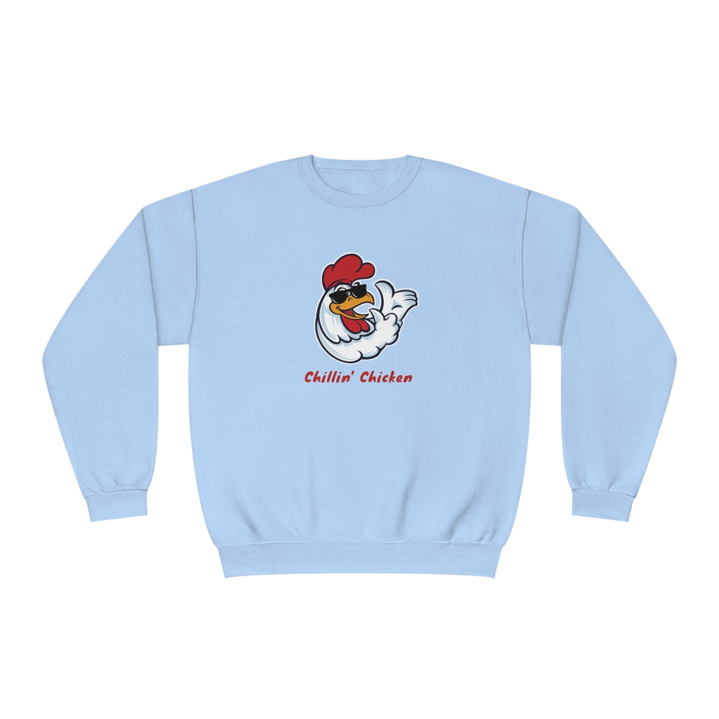 Chillin' Chicken. Unisex NuBlend® Crewneck Sweatshirt