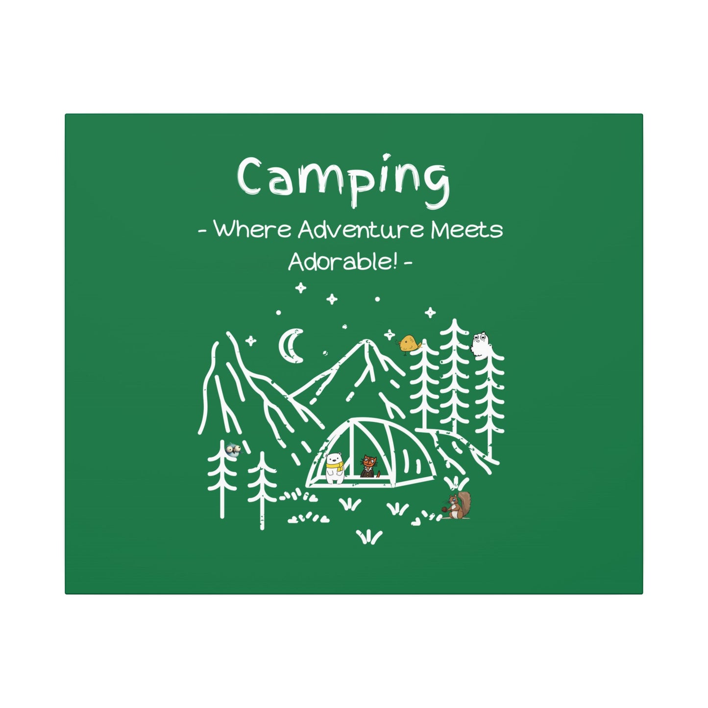 Camping. Where Adventure Meets Cuteness. Canvas Gallery Wraps