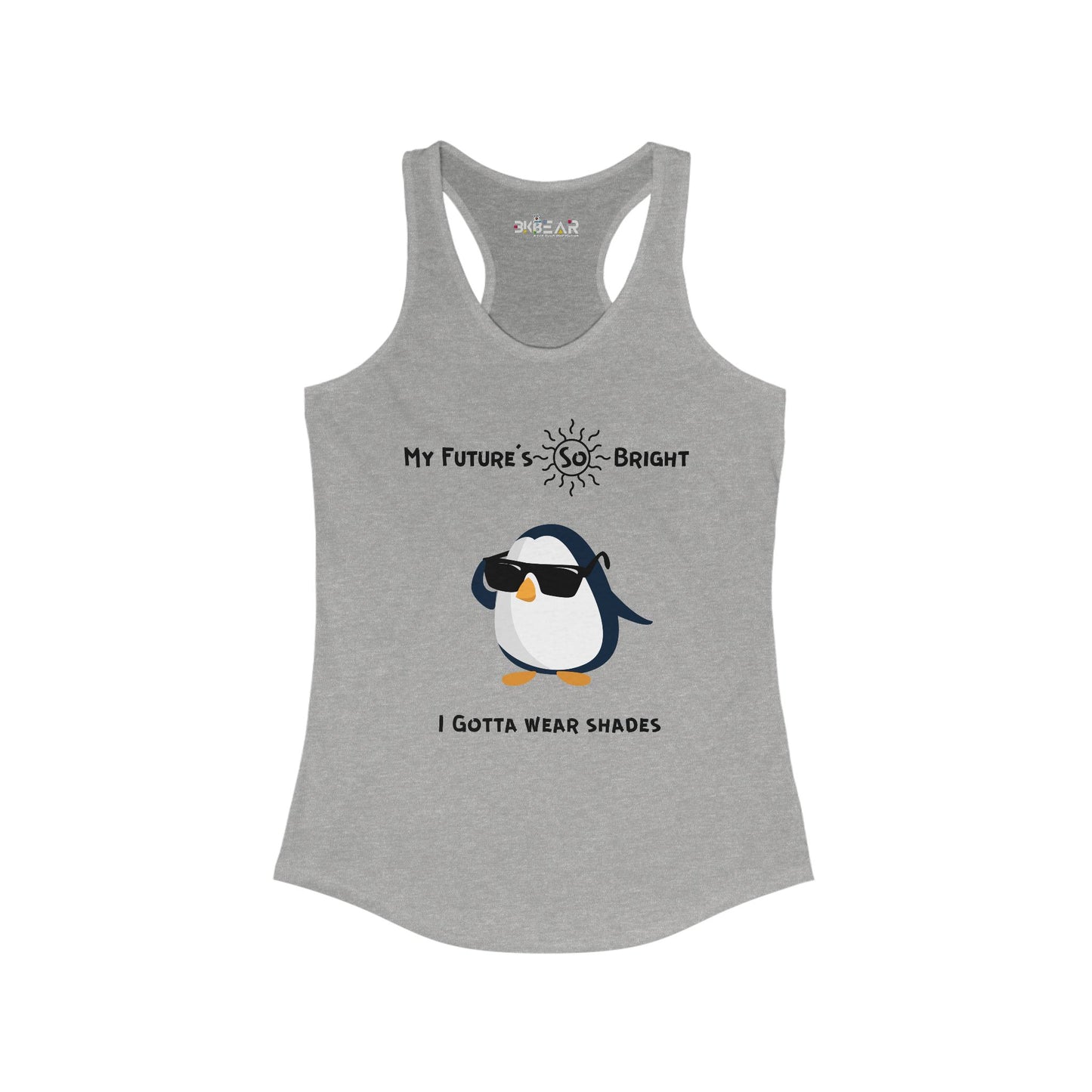 My Future's So Bright I Gotta Wear Shades. Women's Ideal Racerback Tank