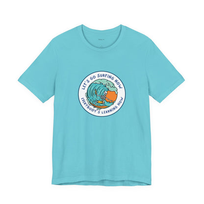 Let's Go Surfing Now. Everybody's Learning How. Unisex Jersey Short Sleeve Tee
