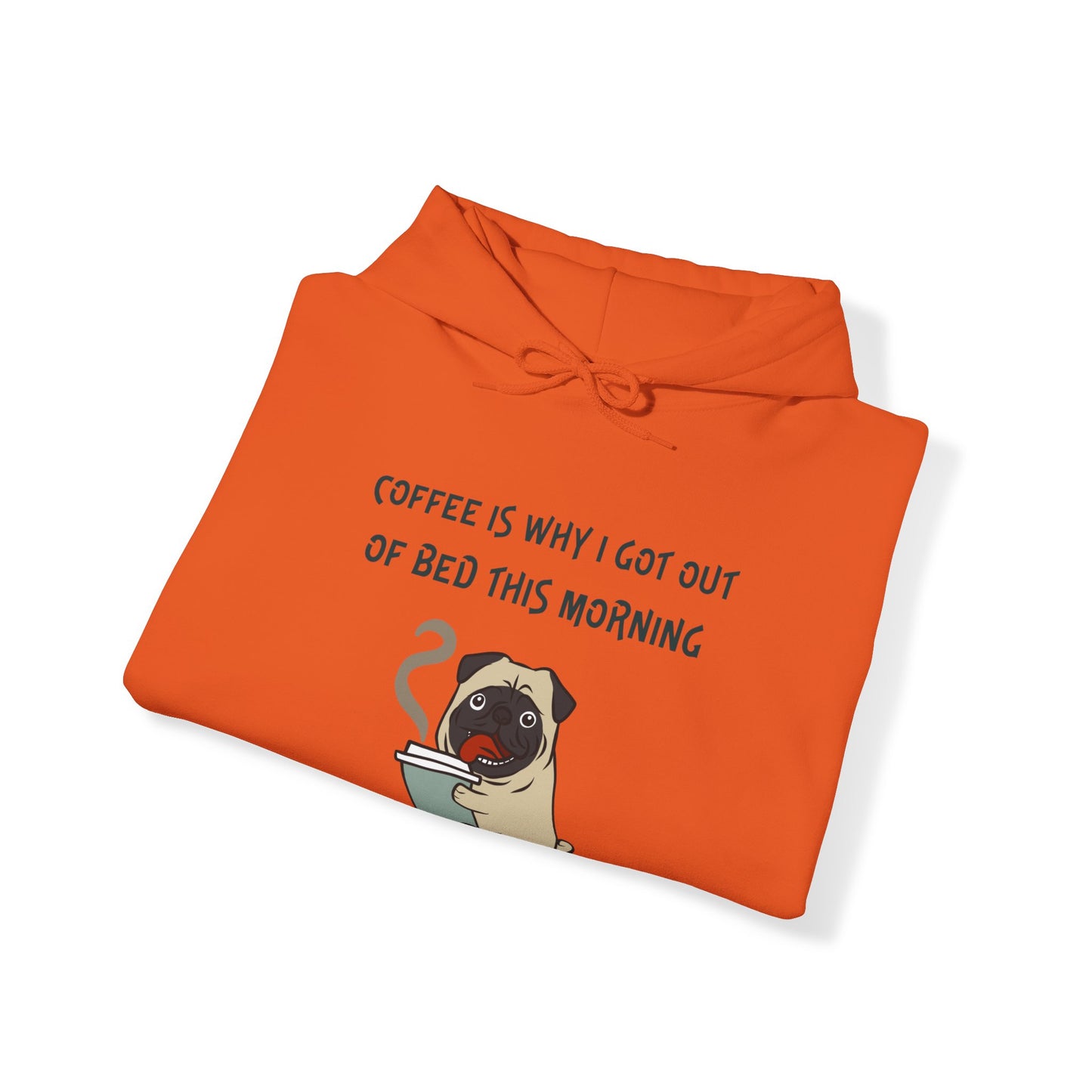 Pete The Bull Dog. Coffee Is Why I Got Out of Bed This Morning. Unisex Heavy Blend™ Hooded Sweatshirt