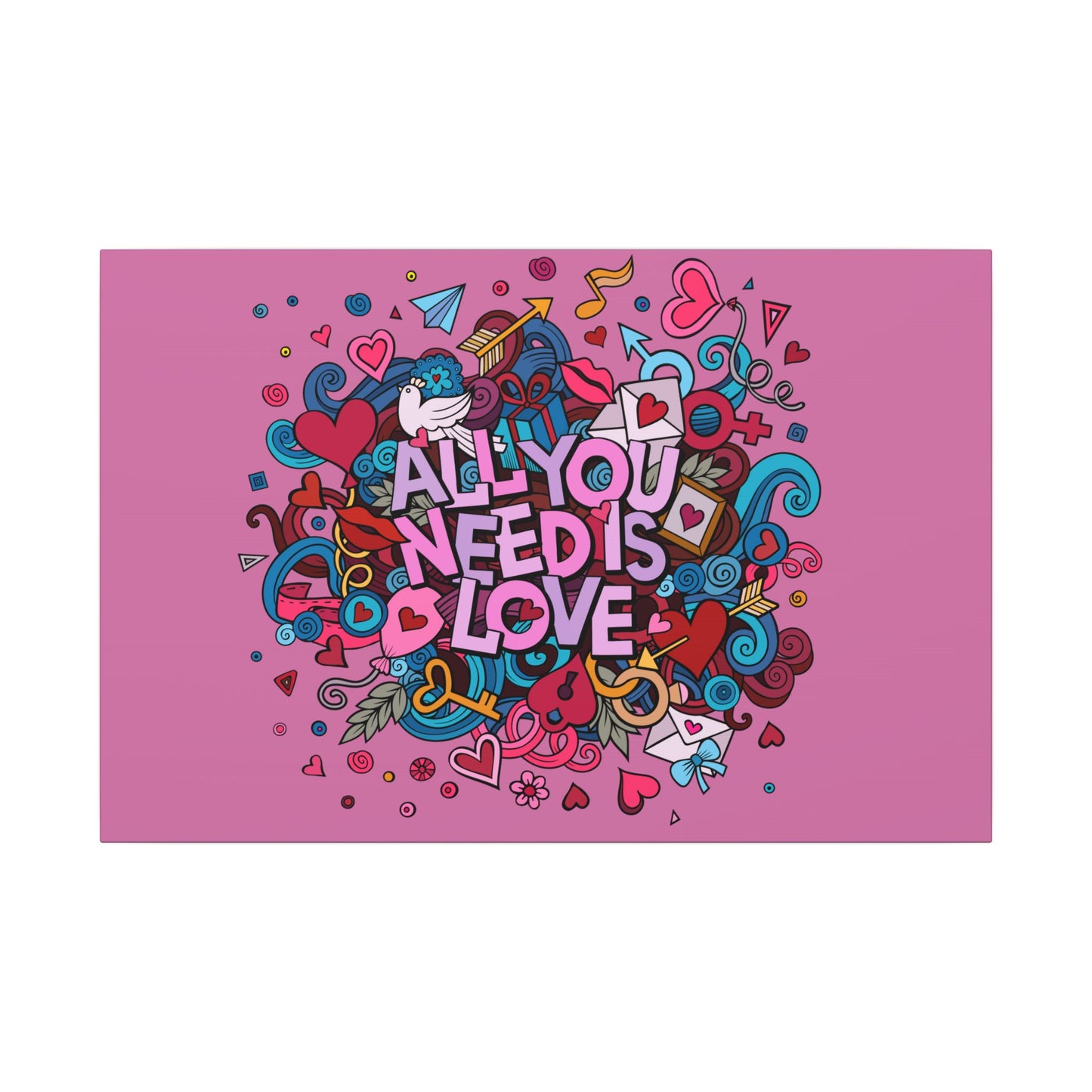 All You Need Is Love. Canvas Gallery Wraps