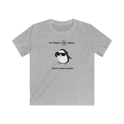 Adélie The Penguin and  Your Future's  So Bright, You Gotta Wear Shades. Kids Softstyle Tee