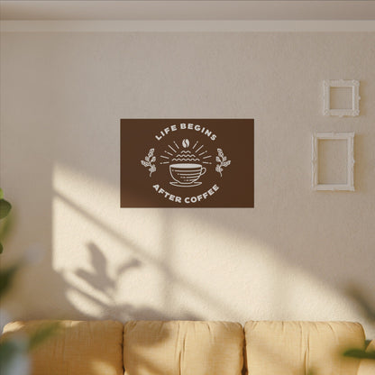 Life Begins After Coffee. Canvas Gallery Wraps