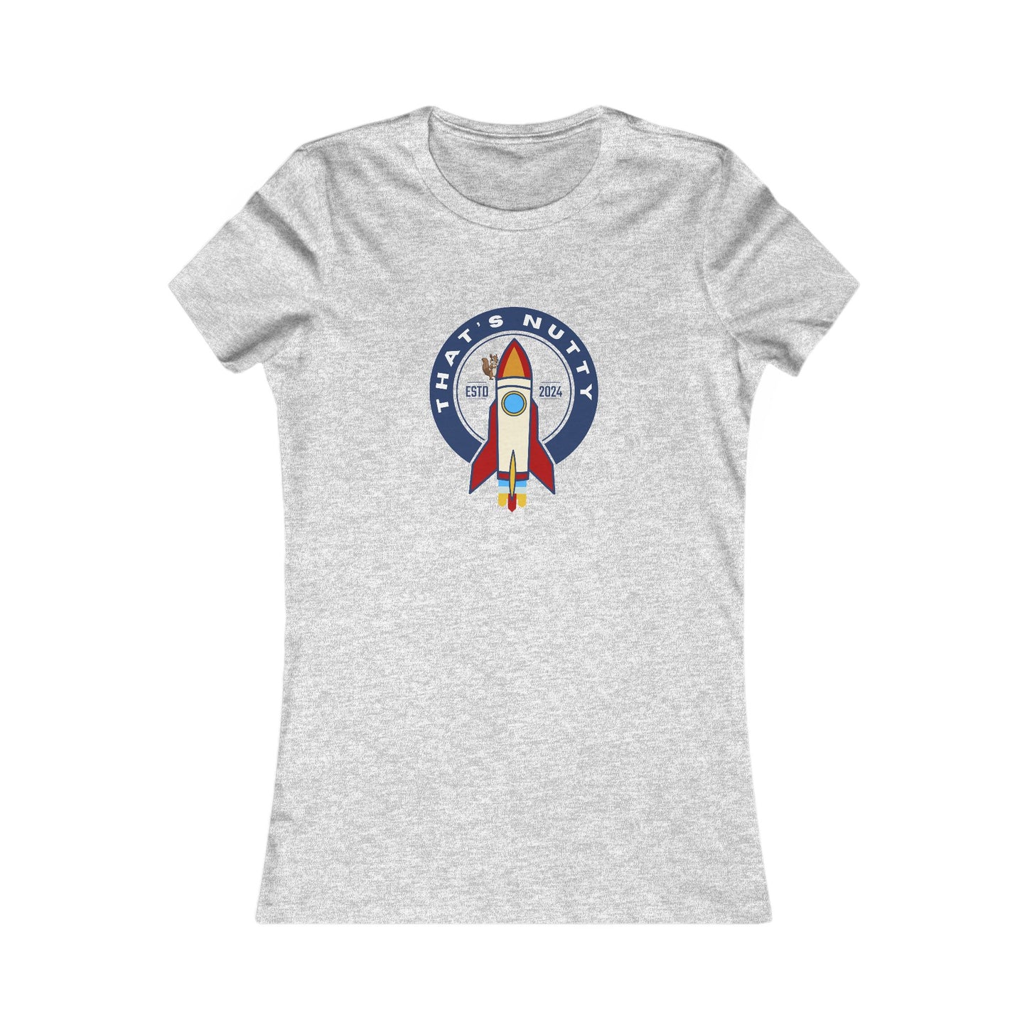 That's Nutty On A Rocket Ship. Women's Favorite Tee