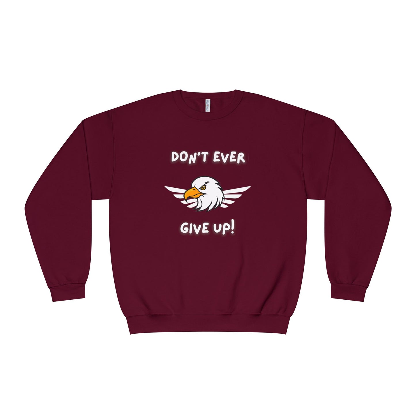 Don't Ever Give Up Eagle! Unisex NuBlend® Crewneck Sweatshirt