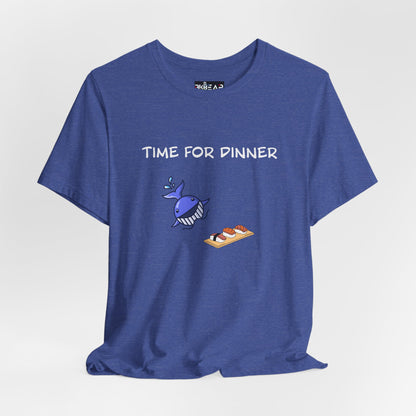 Time For Dinner. Unisex Jersey Short Sleeve Tee