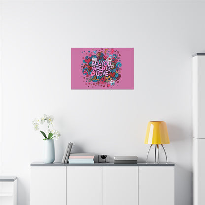 All You Need Is Love. Canvas Gallery Wraps