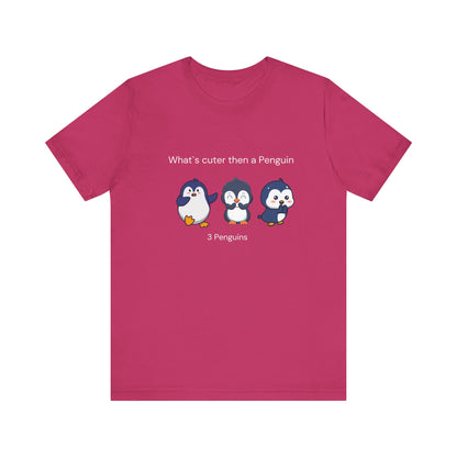 What's cuter then a penguin. Three Penguins. Unisex Jersey Short Sleeve Tee