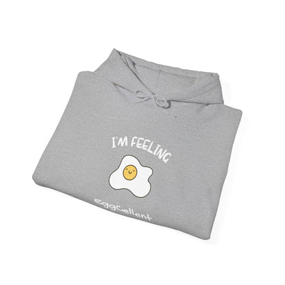 I'm Feeling EggCellent.  Unisex Hooded Sweatshirt.
