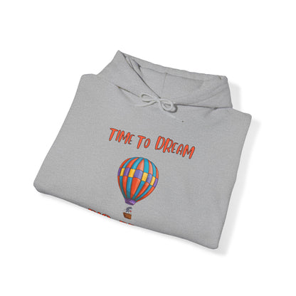 Time To Dream Big dreams. Unisex Hooded Sweat Shirt.