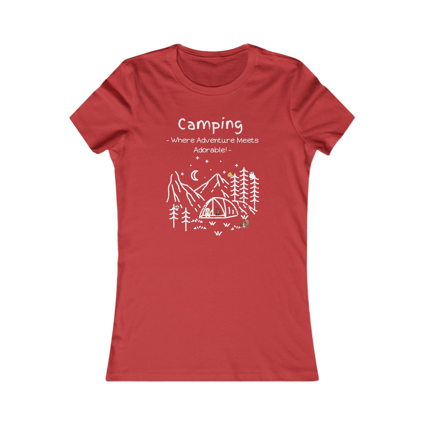 Camping. Where Adventure Meets Adorable.  Women's Favorite Tee
