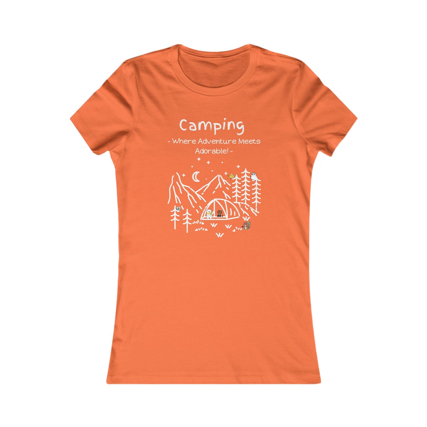 Camping. Where Adventure Meets Adorable.  Women's Favorite Tee