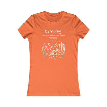 Camping. Where Adventure Meets Adorable.  Women's Favorite Tee
