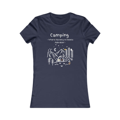 Camping. Where Adventure Meets Adorable.  Women's Favorite Tee