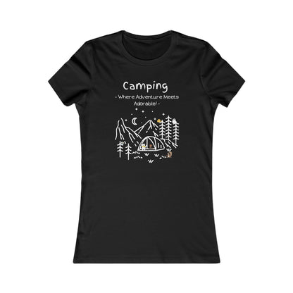 Camping. Where Adventure Meets Adorable.  Women's Favorite Tee