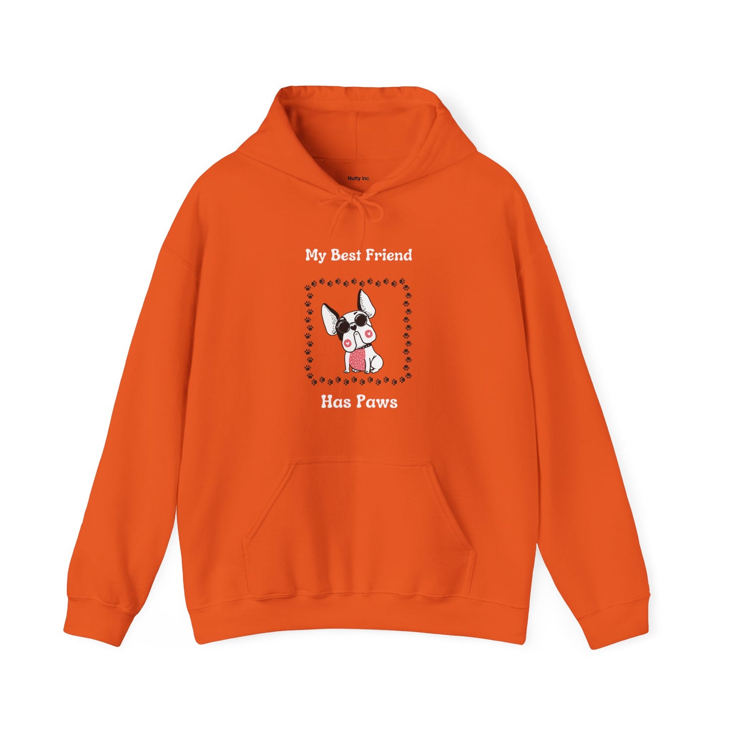 Frenchie The Bull dog. My Best Friend Has Paws. Unisex Hooded Sweatshirt.