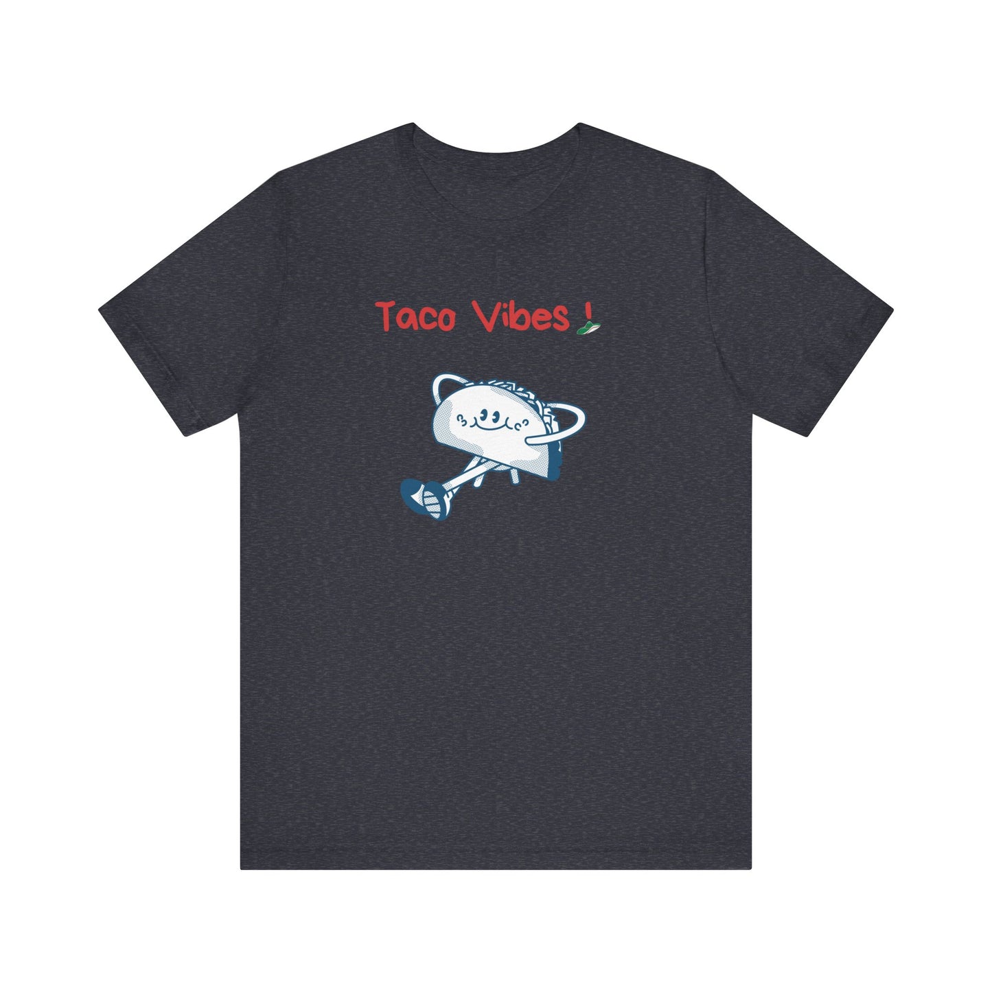 Taco Vibes!. Unisex Jersey Short Sleeve Tee