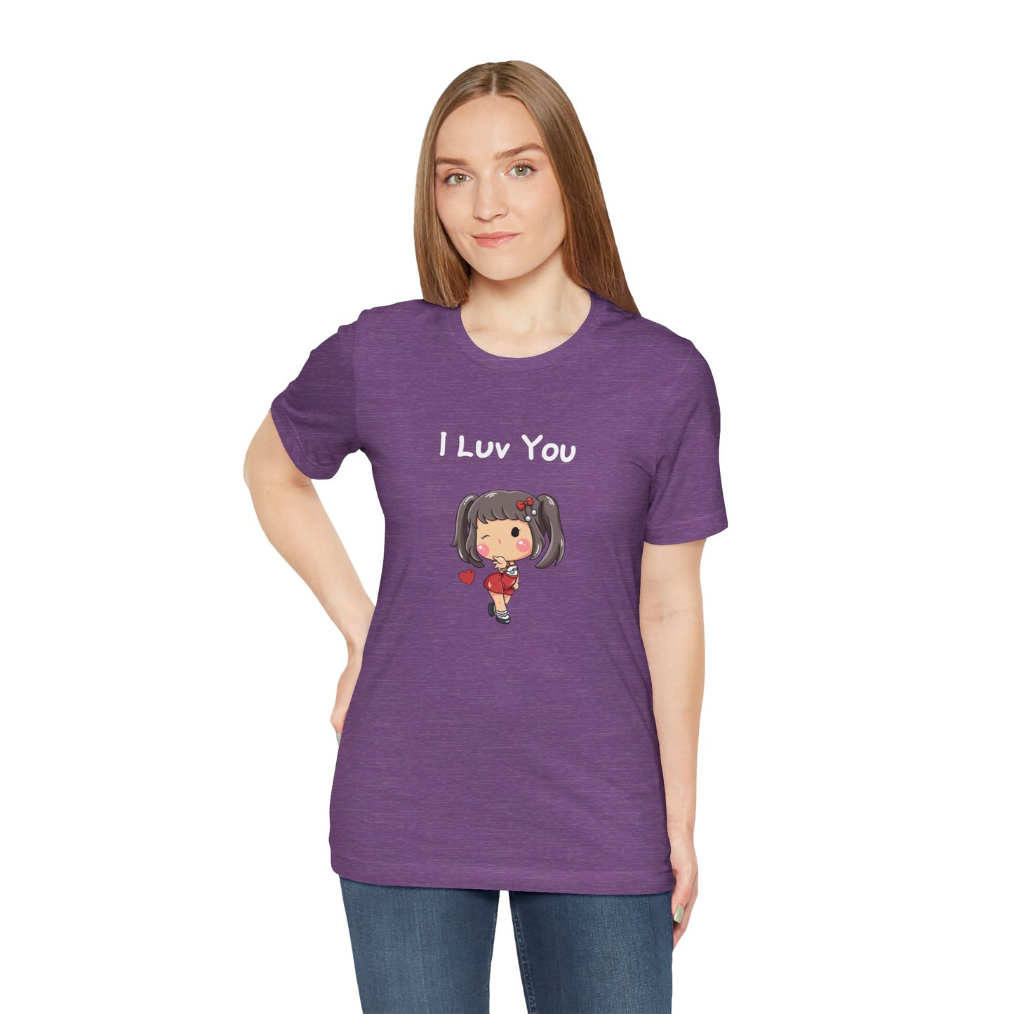 I Luv You. Unisex Jersey Short Sleeve Tee