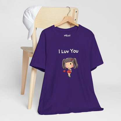 I Luv You. Unisex Jersey Short Sleeve Tee