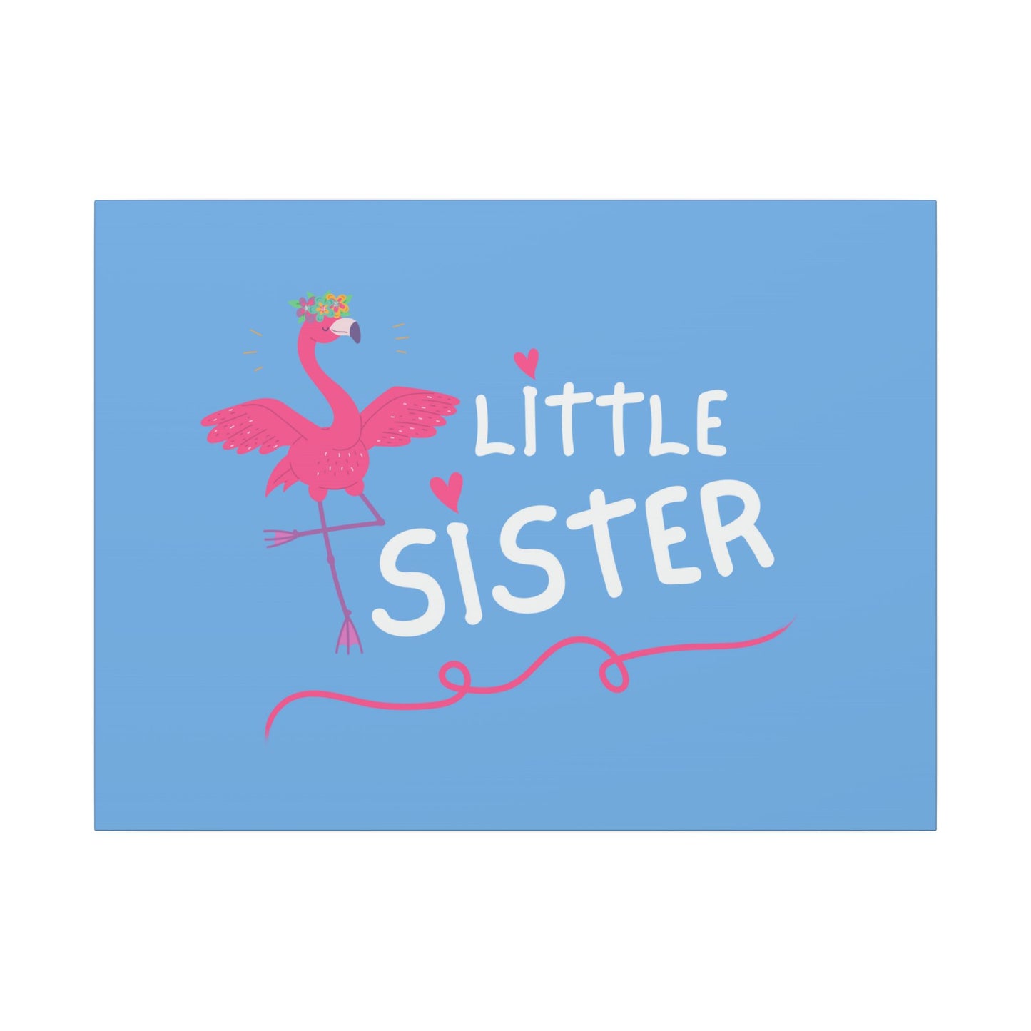 Adorable Little Sister Flamingo. Always On-Time. Canvas Gallery Wraps