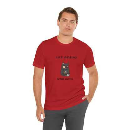 Luna The Cat. Life Begins After Coffee. Unisex Jersey Short Sleeve Tee
