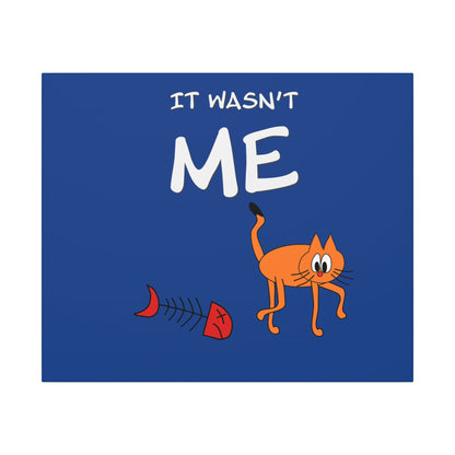 Canvas Print - Funny Cat Leo Saying 'It Wasn't Me'