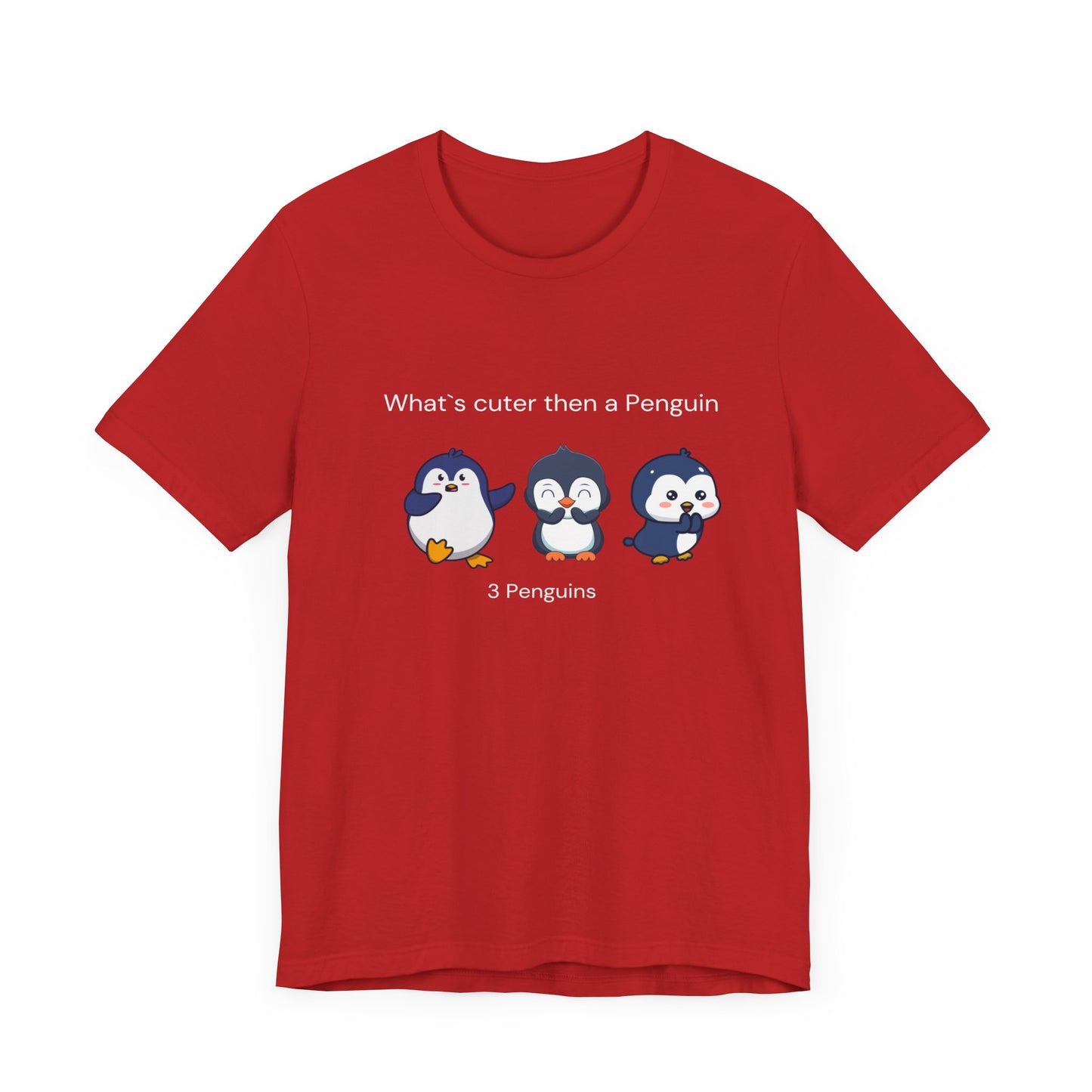 What's cuter then a penguin. Three Penguins. Unisex Jersey Short Sleeve Tee