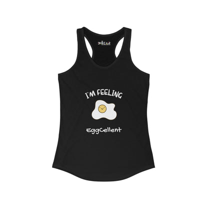 I’m feeling EggCellent. Women's Ideal Racerback Tank