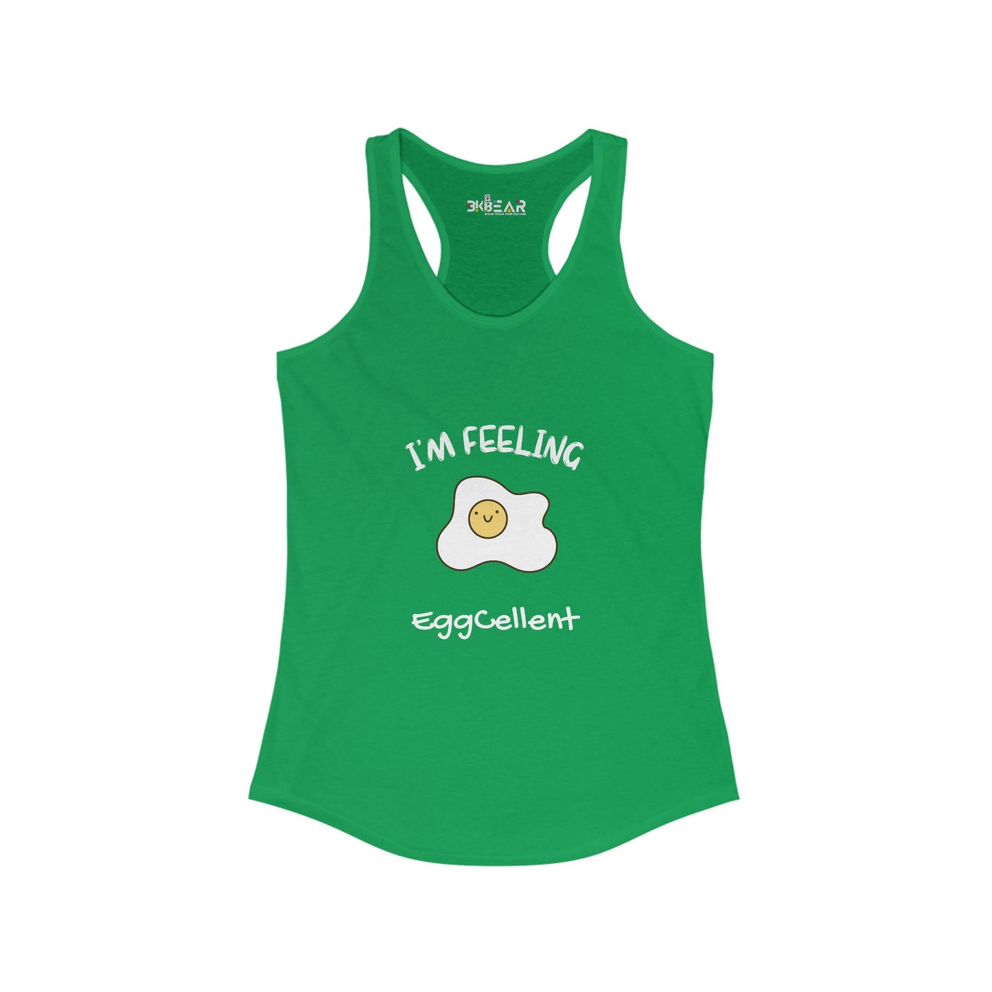 I’m feeling EggCellent. Women's Ideal Racerback Tank